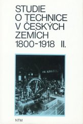 kniha Studie o technice v českých zemích 1800-1918. II., - Údobí nástupu monopolního kapitalismu, Národní technické muzeum 1984