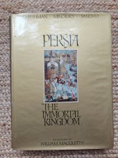 kniha Persia The immortal kingdom, Orient commerce establishment 1971