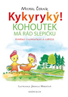 kniha Kykyryký 3: Kohoutek má rád slepičku. Pohádky o kohoutkovi a slepičce, Euromedia 2015