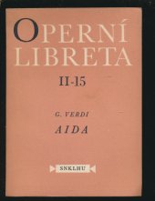 kniha Aida opera o 4 jednáních (7 obrazech) na text A. Ghislanzoniho, SNKLHU  1957