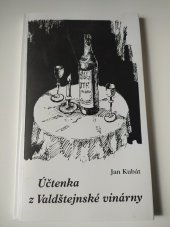 kniha Účtenka z Valdštejnské vinárny, Glos Semily 2007