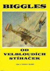 kniha Biggles 1. - Biggles od velbloudích stihaček, Toužimský & Moravec 1938