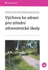 kniha Výchova ke zdraví pro střední zdravotnické školy, Grada 2009