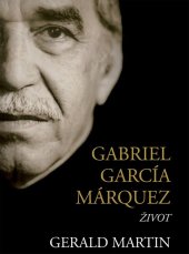 kniha Gabriel García Márquez Život, Timy Partners 2009