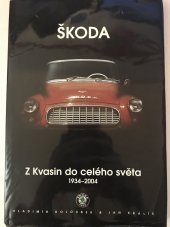 kniha Škoda z Kvasin do celého světa 1934-2005, Pro společnost Škoda Auto vydala Moto Public 2005
