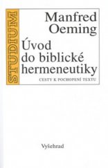 kniha Úvod do biblické hermeneutiky cesty k pochopení textu, Vyšehrad 2001