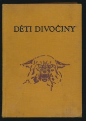 kniha Děti divočiny doma = [Wild animals at home] : Pohledy do života zvířat, J. Otto 1929