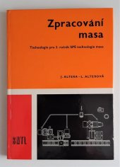 kniha Zpracování masa Technologie pro 3. roč. stř. prům. školy technologie masa, SNTL 1982