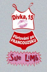 kniha Dívka, 15 flirtování po francouzsku, BB/art 2009