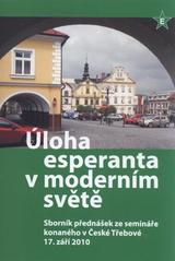 kniha Úloha esperanta v moderním světě sborník přednášek ze semináře konaného v České Třebové 17. září 2010, Městské muzeum 2010