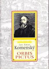kniha Orbis sensualium pictus = Svět v obrazích : přetisk prvního vydání z roku 1658, Levné knihy KMa 2001