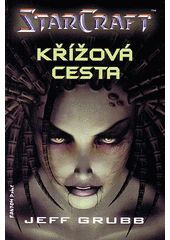 kniha StarCraft 1. - Křížová cesta, Fantom Print 2005