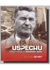 kniha Cesty k úspěchu trvalé hodnoty soustavy Baťa, Čintámani 2005