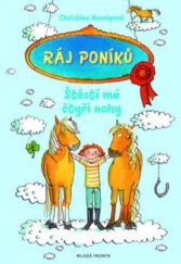 kniha Ráj poníků. Štěstí má čtyři nohy, Mladá fronta 2012