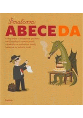 kniha Šmalcova abeceda krásy světa v abecedním pořádku na důmyslných vyobrazeních a (nikoliv na posledním místě) hádanka na každém listě!, Baobab 2005
