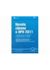 kniha Novela zákona o DPH 2011 s pedagogickými pomůckami včetně komentářů a grafů, 1. VOX 2011