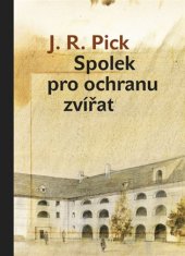 kniha Spolek na ochranu zvířat humoristická - pokud je to možné - novela z ghetta, Karolinum  2019