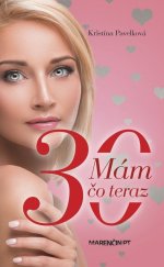 kniha Mám tridsať čo teraz, Marenčin PT 2017