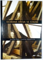 kniha Ochrana dřeva ve stavbě odborná příručka pro stavebníky, investory, projektanty a architekty, Arch 1998