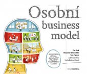 kniha Osobní business model Jednoduchá metoda, jak vylepšit svůj život a nastartovat kariéru, BizBooks 2013