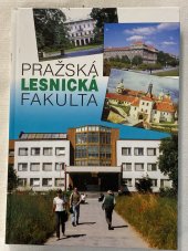 kniha Pražská lesnická fakulta, Filip Dienstbier 2002