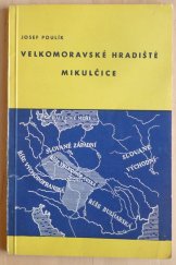 kniha Velkomoravské hradiště Mikulčice Průvodce po archeologických výzkumech, Krajské nakladatelství 1962