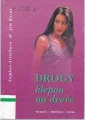 kniha Drogy klepou na dveře výchova, prevence, léčba, Nová naděje 2001