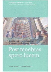 kniha Post tenebras spero lucem duchovní tvář českého osvícenství, Casablanca 2009