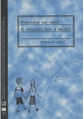 kniha Průvodce na cestě k rovnosti žen a mužů (pracovní sešit), Nesehnutí 2008