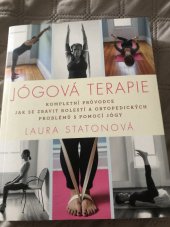 kniha Jógová terapie Kompletní průvodce jak se zbavit bolestí a ortopedických problémů s pomocí jógy, Euromedia 2023