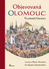 kniha Objevovaná Olomouc zajímavosti ze stavební historie Olomouce z pera zkušeného praktika, Poznání 2012