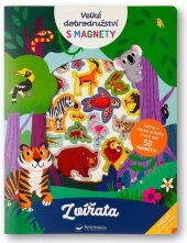 kniha Velké dobrodružství s magnety Zvířata Zahraj si vlastní příběhy s více než 50 magnety!, Svojtka 2025