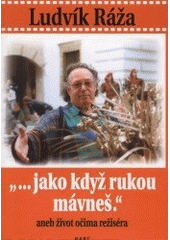 kniha "-jako když rukou mávneš", aneb, Život očima režiséra, Hart 2001