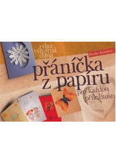 kniha Přáníčka z papíru pro každou příležitost, CPress 2011