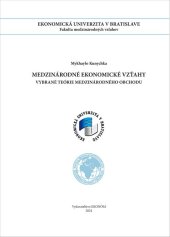 kniha Medzinárodné ekonomické vzťahy Vybrané teórie medzinárodného obchodu, Vydavateľstvo EKONÓM 2024