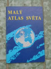 kniha Malý atlas světa, Geodetický a kartografický podnik 1990