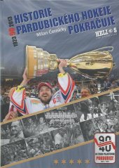 kniha Historie pardubického hokeje pokračuje 1923-2013, Helios 2012