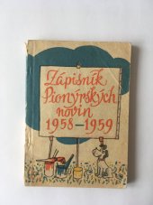 kniha Zápisník Pionýrských novin 1958-1959, Mladá fronta 1958