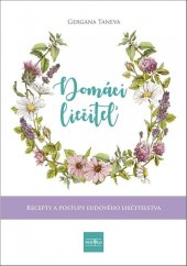 kniha Domáci liečiteľ Recepty a postupy ľudového liečiteľstva, Príroda 2021