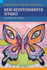 kniha Není bezvýchodných situací aneb Příběhy lidí s diabetem, Maxdorf 2014