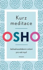kniha Kurz meditace jednadvacetidenní cvičení pro vaši mysl , Pragma 2020
