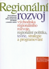kniha Regionální rozvoj (východiska regionálního rozvoje, regionální politika, teorie, strategie a programování), Linde 2008