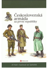 kniha Československá armáda za první republiky, CPress 2007