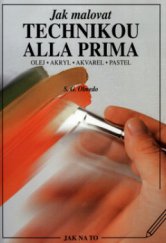 kniha Jak malovat technikou alla prima olej, akryl, akvarel, pastel, Vašut 2004