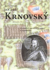 kniha Jan Jiří Krnovský stavovské povstání a zápas s Habsburky, Veduta - Bohumír Němec 2005