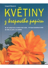 kniha Květiny z krepového papíru, Ikar 2002