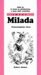 kniha Jaká je, k čemu je předurčena a kam míří nositelka jména Milada nomenologický obraz, Adonai 2003