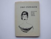 kniha Jako zázrakem Apollinaire - Desnos - Eluard - Neruda - Prévert, Krajské nakladatelství 1960