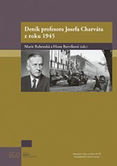 kniha Deník profesora Josefa Charváta z roku 1945, Nakladatelství Lidové noviny 2015