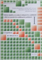 kniha Faktory úspěchu ve vztahu k inkluzivnímu vzdělávání u žáků se speciálními vzdělávacími potřebami = Factors of success in context with inclusive education of pupils with special educational needs, Masarykova univerzita 2012